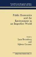 Public Economics and the Environment in an Imperfect World - Lans Bovenberg - Sijbren Cnossen - Libro in lingua inglese - Kluwer Academic Publishers - Natural Resource Management and Policy Uitverkoop