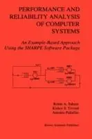 Performance and Reliability Analysis of Computer Systems An Example-Based Approach Using the SHARPE Software Package - Robin A. Sahner - Kishor Trivedi - Libro in lingua inglese - Springer - Bestel Nu