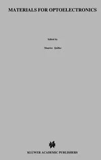 Materials for Optoelectronics - Maurice Quillec - Libro in lingua inglese - Springer - Electronic Materials Science & Technology Lage Prijs