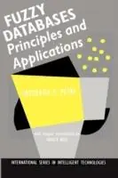 Beperkt Aanbod Fuzzy Databases Principles and Applications - Frederick E. Petry - Libro in lingua inglese - Springer - International Series in Intelligent Technologies