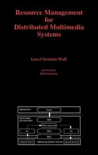 Speciale Aanbieding Resource Management for Distributed Multimedia Systems - Lars Christian Wolf - Libro in lingua inglese - Springer -