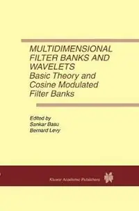 Speciale Aanbieding Multidimensional Filter Banks and Wavelets Basic Theory and Cosine Modulated Filter Banks - Sankar Basu - Bernard C. Levy - Libro in lingua inglese - Springer -