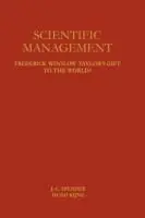 Hoge Kwaliteit Scientific Management Frederick Winslow Taylor’s Gift to the World? - J.-C. Spender - Hugo Kijne - Libro in lingua inglese - Springer -