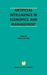 Betrouwbaar Artificial Intelligence in Economics and Managment An Edited Proceedings on the Fourth International Workshop AIEM4 Tel-Aviv, Israel, January 8–10, 1996 - Phillip Ein-Dor - Libro in lingua inglese - Springer -