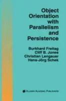 Object Orientation with Parallelism and Persistence - Burkhard Freitag - Cliff B. Jones - Libro in lingua inglese - Springer - The Springer International Series in Engineering and Computer Science Beperkt Aanbod