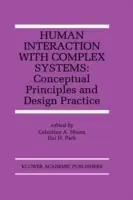 Koopje Human Interaction with Complex Systems Conceptual Principles and Design Practice - Celestine A. Ntuen - Eui H. Park - Libro in lingua inglese - Springer - The Springer International Series in Engineering and Computer Science
