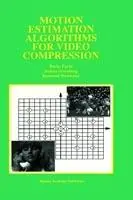 Motion Estimation Algorithms for Video Compression - Borko Furht - Joshua Greenberg - Libro in lingua inglese - Springer - The Springer International Series in Engineering and Computer Science Tijdelijk Beschikbaar