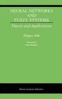 Aanbieding Neural Networks and Fuzzy Systems Theory and Applications - Shigeo Abe - Libro in lingua inglese - Springer -