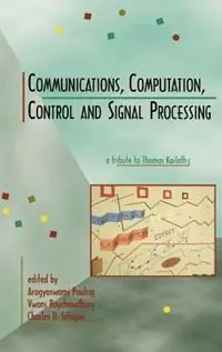 Aanbieding Communications, Computation, Control, and Signal Processing a tribute to Thomas Kailath - Arogyaswami Paulraj - Vwani Roychowdhury - Libro in lingua inglese - Springer -
