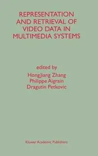 Representation and Retrieval of Video Data in Multimedia Systems - HongJiang Zhang - Philippe Aigrain - Libro in lingua inglese - Springer - Bestseller