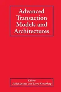 Nieuw Advanced Transaction Models and Architectures - Sushil Jajodia - Larry Kerschberg - Libro in lingua inglese - Springer -