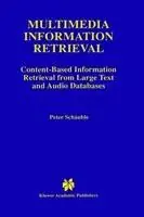 Multimedia Information Retrieval Content-Based Information Retrieval from Large Text and Audio Databases - Peter Schäuble - Libro in lingua inglese - Springer - The Springer International Series in Engineering and Computer Science Op = Op