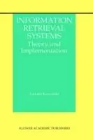 Information Retrieval Systems Theory and Implementation - Gerald J. Kowalski - Libro in lingua inglese - Springer - The Information Retrieval Series Gratis Retour