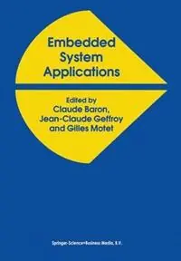 Alleen Vandaag Embedded System Applications - Jean-Claude Baron - J.C. Geffroy - Libro in lingua inglese - Springer -