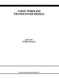 CMOS Wireless Transceiver Design - Jan Crols - Michiel Steyaert - Libro in lingua inglese - Springer - The Springer International Series in Engineering and Computer Science Koop Online