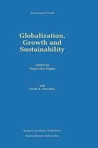 Globalization, Growth and Sustainability - Satya Dev Gupta - Libro in lingua inglese - Springer - Recent Economic Thought Flitsaanbieding