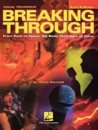Breaking Through From Rock to Opera, the Basic Technique of Voice - Gloria Bennett - Libro in lingua inglese - Music Sales Ltd - Bestel Nu