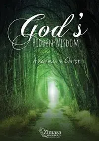 God‘s Hidden Wisdom A New Man in Christ - Zimasa Magobolo - Libro in lingua inglese - Zimasa - Beperkt Aanbod