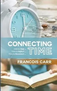Connecting Time - Francois Carr - Libro in lingua inglese - Digital on Demand - Uitverkoop