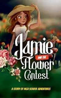 Jamie and the Flower Contest - Grace Shobola - Libro in lingua inglese - Digital on Demand - Betaalbaar