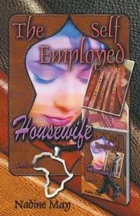 The Self-Employed Housewife - Nadine May - Libro in lingua inglese - Nadine May - The Seaman‘s Wife Direct Beschikbaar