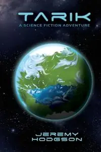 Speciale Aanbieding Tarik A Science Fiction Adventure - Jeremy Hodgson - Libro in lingua inglese - Jeremy William Hodgson -