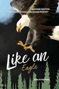 Nieuw Like an Eagle - Second Edition - Alta H Haffner - Libro in lingua inglese - Sakura Book Publishing -