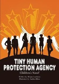 Beperkt Aanbod Tiny Human Protection Agency - Megan Landman - Libro in lingua inglese - Mwanaka Media and Publishing -