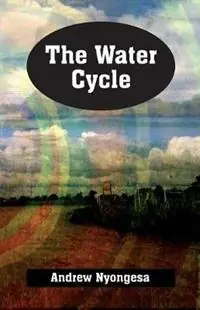 Hoge Kwaliteit The Water Cycle - Andrew Nyongesa - Libro in lingua inglese - Mwanaka Media and Publishing -