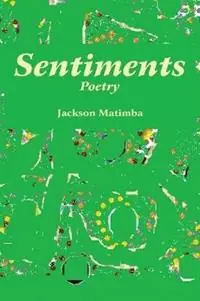 Sentiments - Jackson Matimba - Libro in lingua inglese - Mwanaka Media and Publishing - Bestel Nu