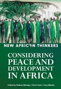 Exclusieve Aanbieding New African Thinkers Considering Peace and Development in Africa - Rodney Managa - Check Achu - Libro in lingua inglese - Africa Institute of South Africa -