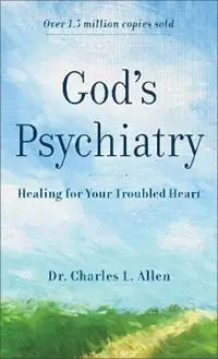 Direct Beschikbaar God`s Psychiatry – Healing for Your Troubled Heart - Charles L. Allen - Libro in lingua inglese - Fleming H. Revell Company -