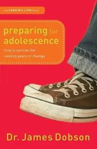 Preparing for Adolescence – How to Survive the Coming Years of Change - Dr. James Dobson - Libro in lingua inglese - Fleming H. Revell Company - Op = Op