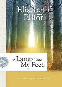 A Lamp Unto My Feet – The Bible`s Light for Your Daily Walk - Elisabeth Elliot - Libro in lingua inglese - Baker Publishing Group - Hete Deal