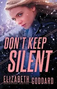 Snelle Levering Don`t Keep Silent - Elizabeth Goddard - Libro in lingua inglese - Baker Publishing Group -