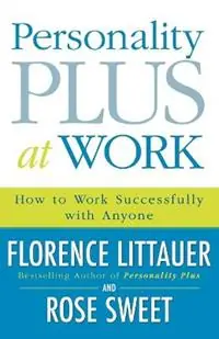 Hoge Kwaliteit Personality Plus at Work How to Work Successfully with Anyone - Florence Littauer - Rose Sweet - Libro in lingua inglese - Baker Publishing Group -