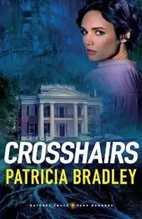 Crosshairs - Patricia Bradley - Libro in lingua inglese - Baker Publishing Group - Beste Prijs
