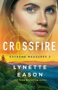 Crossfire - Lynette Eason - Libro in lingua inglese - Baker Publishing Group - Seizoensaanbieding