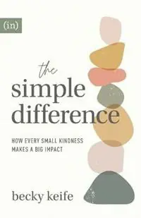 Beperkte Voorraad The Simple Difference - How Every Small Kindness Makes a Big Impact - Becky Keife - Libro in lingua inglese - Baker Publishing Group -