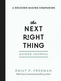 Weekendaanbieding The Next Right Thing Guided Journal – A Decision–Making Companion - Emily P. Freeman - Libro in lingua inglese - Baker Publishing Group -