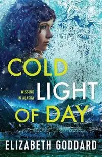 Cold Light of Day - Elizabeth Goddard - Libro in lingua inglese - Baker Publishing Group - Bestseller