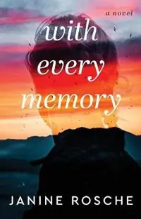 With Every Memory - A Novel - Janine Rosche - Libro in lingua inglese - Baker Publishing Group - Bestseller
