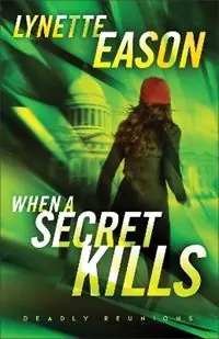 When a Secret Kills – A Novel - Lynette Eason - Libro in lingua inglese - Baker Publishing Group - Beste Prijs