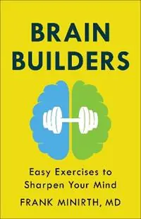 Brain Builders – Easy Exercises to Sharpen Your Mind - Frank Md Minirth - Libro in lingua inglese - Baker Publishing Group - Favoriet