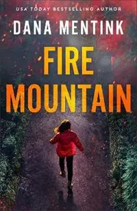Fire Mountain - Dana Mentink - Libro in lingua inglese - Baker Publishing Group - Koop Vandaag