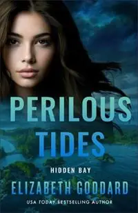 Gereduceerde Prijs Perilous Tides - Elizabeth Goddard - Libro in lingua inglese - Baker Publishing Group - Hidden Bay