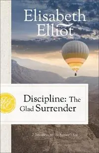 Discipline The Glad Surrender - Elisabeth Elliot - Libro in lingua inglese - Fleming H. Revell Company - Aanbieding