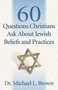 Alleen Vandaag 60 Questions Christians Ask About Jewish Beliefs and Practices - Michael L. Brown - Libro in lingua inglese - Baker Publishing Group -