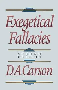 Exegetical Fallacies - D. A. Carson - Libro in lingua inglese - Baker Publishing Group - Finale Uitverkoop