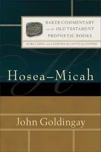 Hosea-Micah - John Goldingay - Mark Boda - Libro in lingua inglese - Baker Publishing Group - Koop Vandaag
